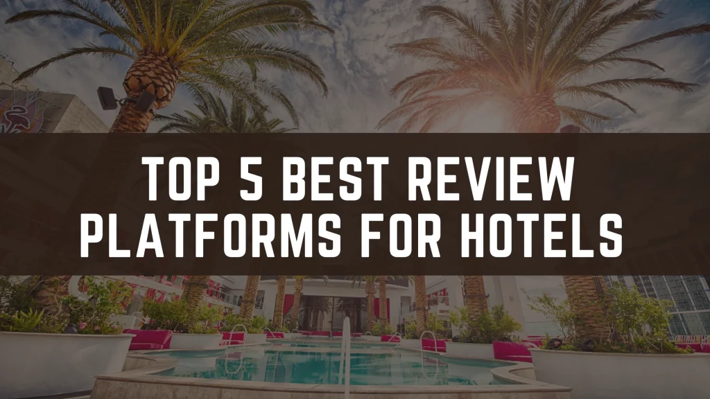 Top-5-Best-Review-Platforms-for-Hotels-2