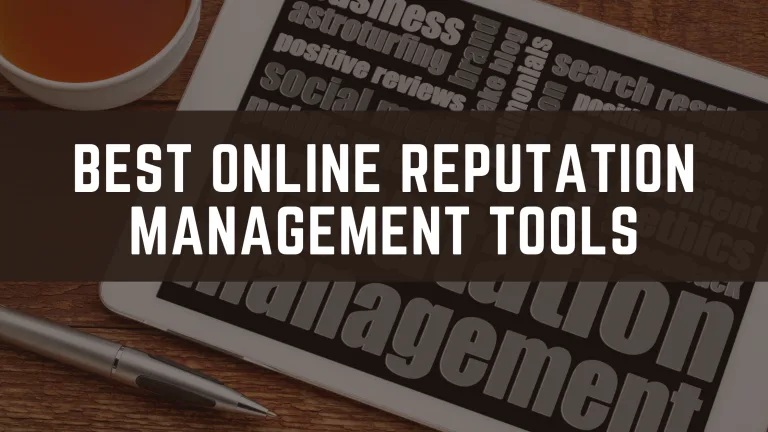 Best-Online-Reputation-Management-Tools-1-768x432