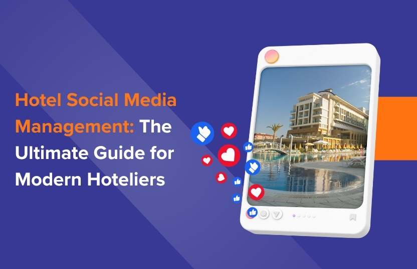 Feature Image for Hotel Social Media Management_ The Ultimate Guide for Modern Hoteliers