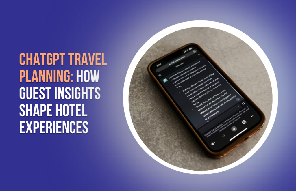 ChatGPT Travel Planning_ How Guest Insights Shape Hotel Experiences