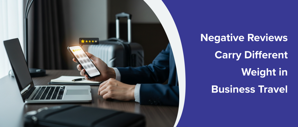 Negative Reviews Carry Different Weight in Business Travel (1)